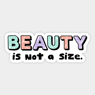 Beauty is not a size Sticker